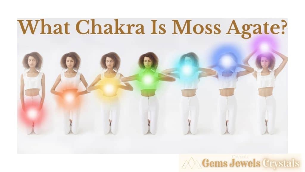 What Chakra Is Moss Agate?